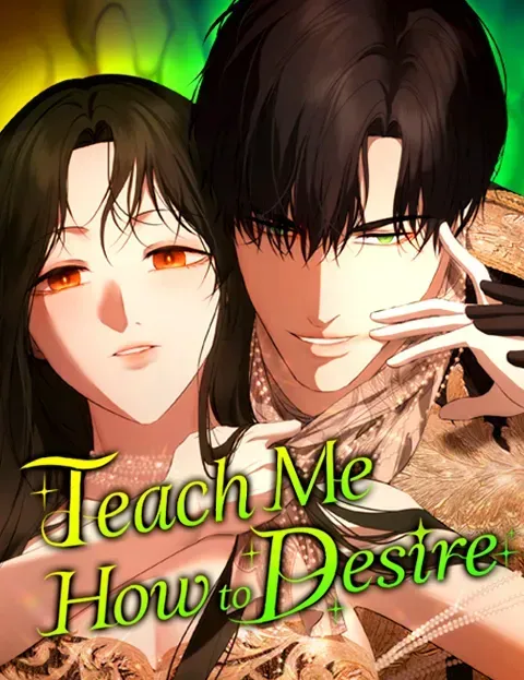 Teach Me How to Desire