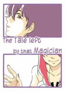 The Tale Left By That Magician