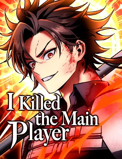I Killed the Main Player